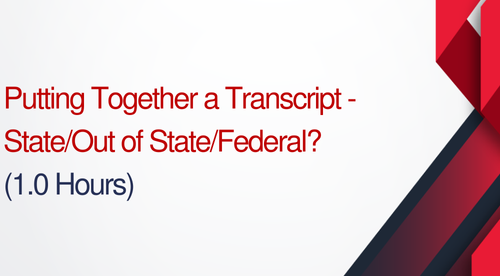 Putting Together a Transcript - State/Out of State/Federal?