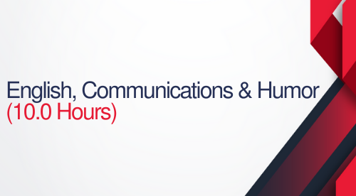 English, Communications, and Humor - 10 Hours (1.0 CEUs)