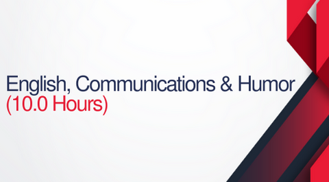 English, Communications, and Humor - 10 Hours (1.0 CEUs)