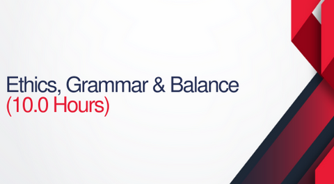 Ethics, Grammar, & Balance - 10 hours (1.0 CEUs)